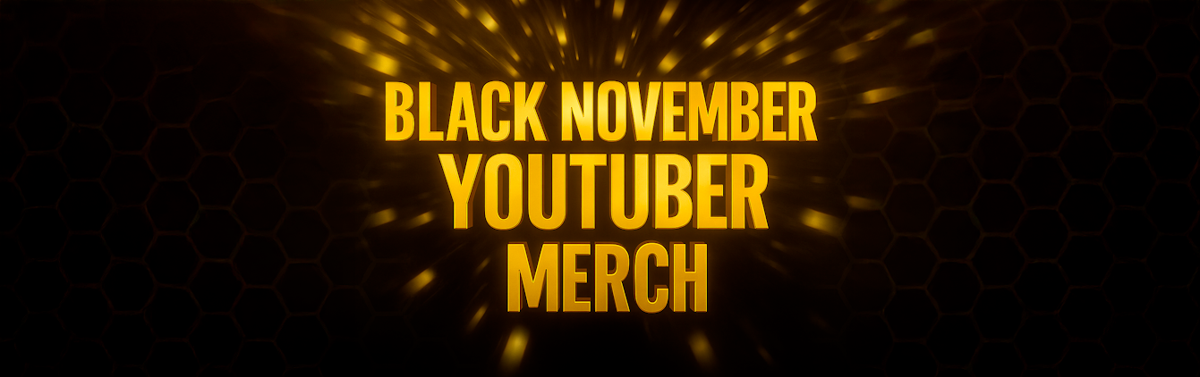 black november youtuber merch 2025